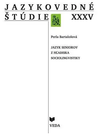 Literárna veda, jazykoveda Jazykovedné štúdie XXXV - Perla Bartalošová