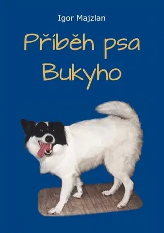Young adults Příběh psa Bukyho - Igor Majzlan
