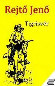 Svetová beletria Tigrisvér - Jenő Rejtő