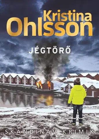 Detektívky, trilery, horory Jégtörő - Kristina Ohlsson,Péter Torma
