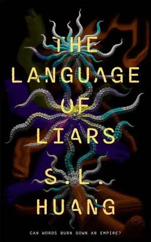 Sci-fi a fantasy Language of Liars, The - S. L. Huang