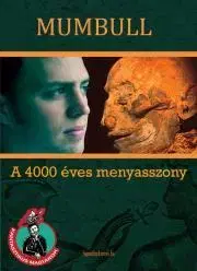 Alternatívna medicína - ostatné A 4000 éves menyasszony - Mumbull (Komáromy) ( Zoltán)