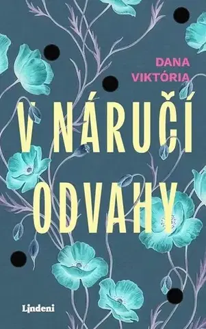 Slovenská beletria V náručí odvahy - Dana Viktória