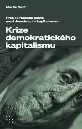 Sociológia, etnológia Krize demokratického kapitalismu - Martin Wolf