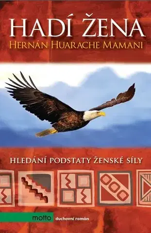 Beletria - ostatné Hadí žena, 2. vydání - Mamani Hernán Huarache,Lucie Chvojková