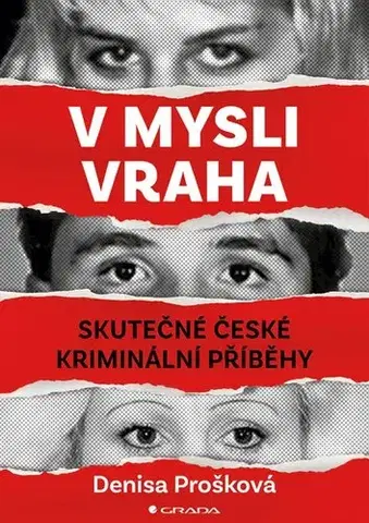 Skutočné príbehy V mysli vraha - Denisa Prošková