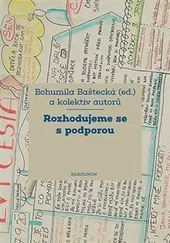 Pre vysoké školy Rozhodujeme se s podporou - Bohumila Baštecká