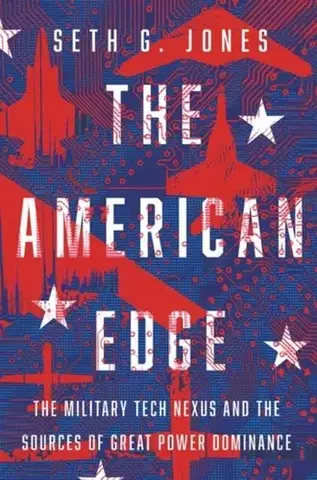 Politológia The American Edge - Seth G. Jones