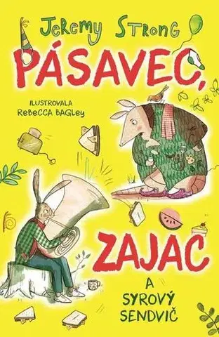 Pre deti a mládež - ostatné Pásavec, zajac a syrový sendvič - Jeremy Strong