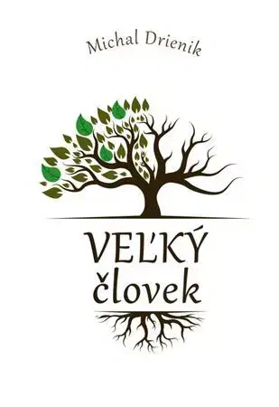 Rozvoj osobnosti Veľký Človek - Michal Drienik