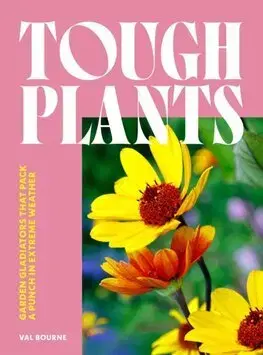 Okrasná záhrada Tough Plants - Val Bourne