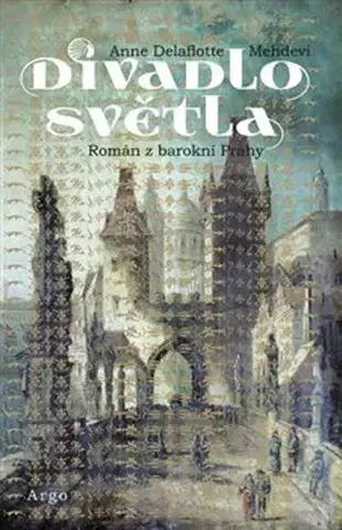 Historické romány Divadlo světla - Anne Delaflotte Mehdevi,Danuše Navrátilová