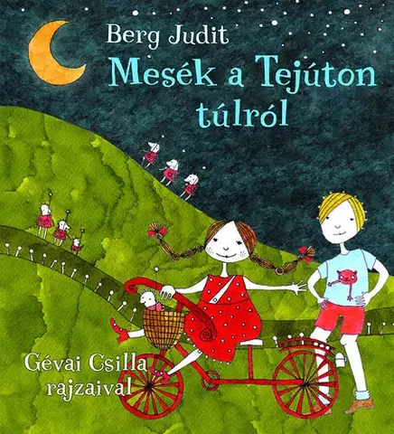 Rozprávky Mesék a Tejúton túlról - Judit Berg