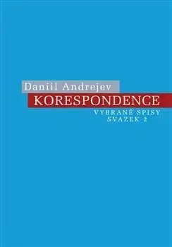 Biografie - ostatné Korespondence - Andrejev Daniil