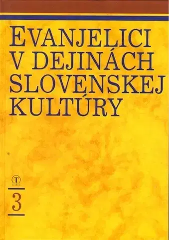 Kresťanstvo Evanjelici v Dejinách Slovenskej Kultúry 3