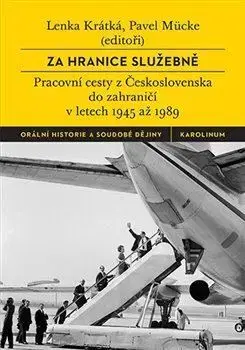 Sociológia, etnológia Za hranice služebně - Lenka Krátká,Pavel Mücke