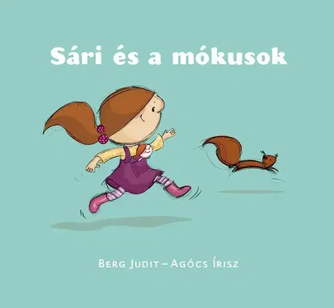 Rozprávky Sári és a mókusok - Judit Berg