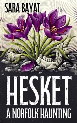 Historické romány Hesket: A Norfolk Haunting - Sara Bayat