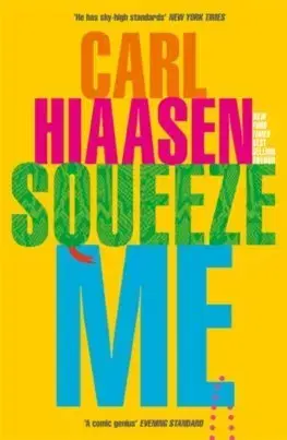 Cudzojazyčná literatúra Squeeze Me - Carl Hiaasen