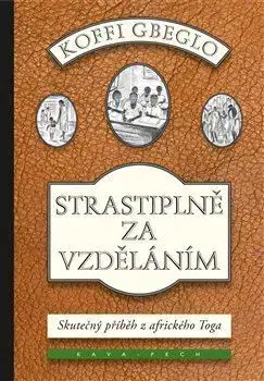 Skutočné príbehy Strastiplně za vzděláním - Koffi Gbeglo