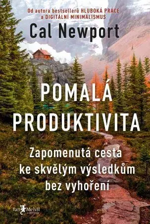 Biznis a kariéra Pomalá produktivita - Cal Newport