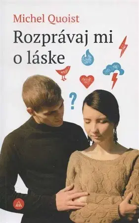 Kresťanstvo Rozprávaj mi o láske - Michael Quoist