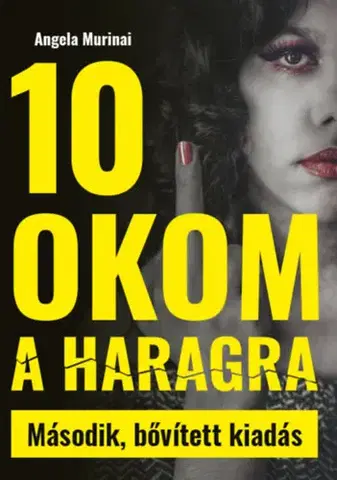 Psychológia, etika 10 okom a haragra - Második bővített kiadás - Angela Murinai