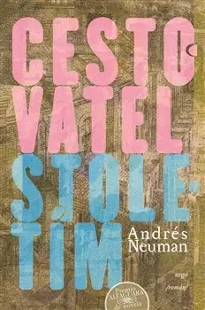 Svetová beletria Cestovatel stoletím - Andrés Neuman Galán