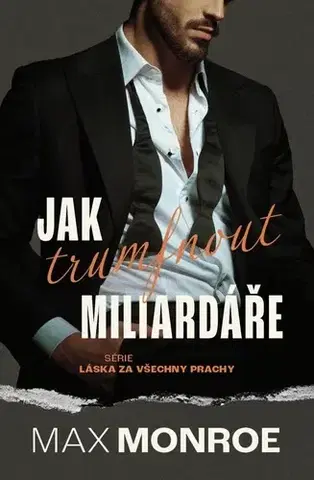 Erotická beletria Jak trumfnout miliardáře - Max Monroe
