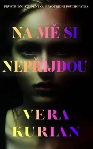 Detektívky, trilery, horory Na mě si nepřijdou - Vera Kurian