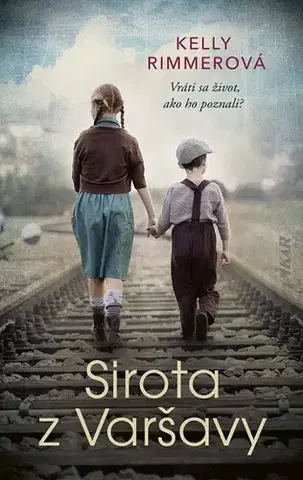 Svetová beletria Sirota z Varšavy - Kelly Rimmerová,Lucia Lukáčová