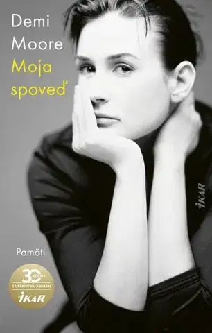 Umenie Moja spoveď - Demi Moore,Zdenka Buntová