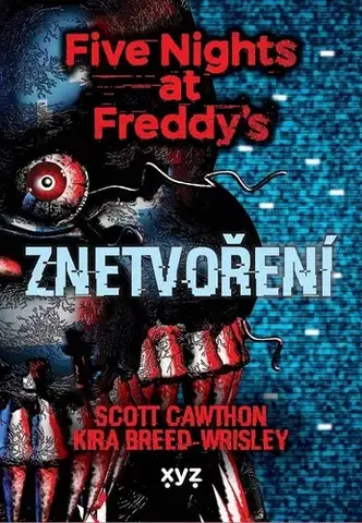 Fantasy, upíri Five Nights at Freddy 2: Znetvoření - Scott Cawthon,Kira,Michaela Karavarakis