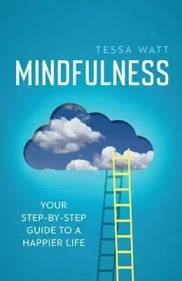 Motivačná literatúra Mindfulness - Tessa Watt