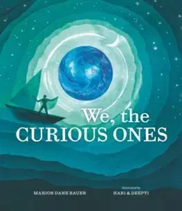 Pre deti a mládež - ostatné We, the Curious Ones - Marion Dane Bauer,Hari & Deepti