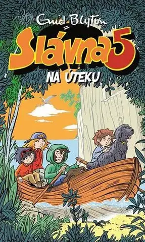 Dobrodružstvo, napätie, western Slávna päťka 3: Na úteku - Enid Blyton,Mária Klenková