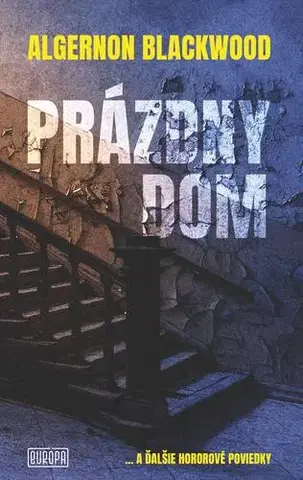 Detektívky, trilery, horory Prázdny dom - Algernon Blackwood