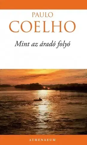 Svetová beletria Mint az áradó folyó - Paulo Coelho