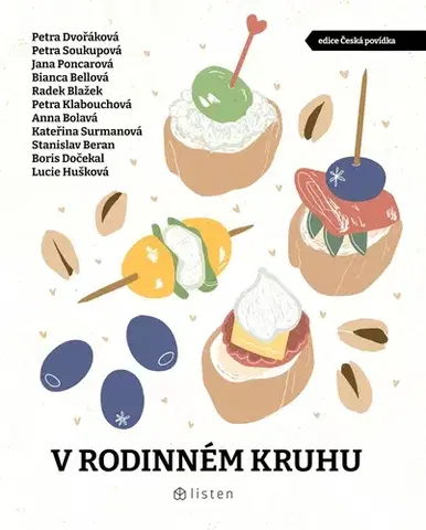Novely, poviedky, antológie V rodinném kruhu - Bianca Bellová,Boris Dočekal,Radek Blažek,Anna Bolavá,Petra Dvořáková,Stanislav Beran,Jana Poncarová,Petra Soukupová,Petra Klabouchová