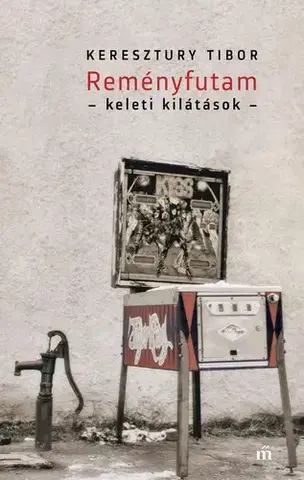 Svetová beletria Reményfutam - Tibor Keresztury