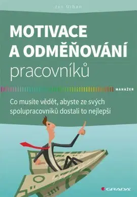 Personalistika Motivace a odměňování pracovníků - Urban Jan