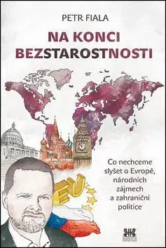 Politológia Na konci bezstarostnosti - Petr Fiala