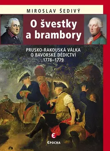 Svetové dejiny, dejiny štátov O švestky a brambory - Miroslav Šedivý