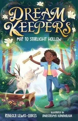 Fantasy, upíri Dream Keepers 1: Map to Starlight Hollow - Rebecca Lewis-Oakesová,Anastasiya Kanavaliuk