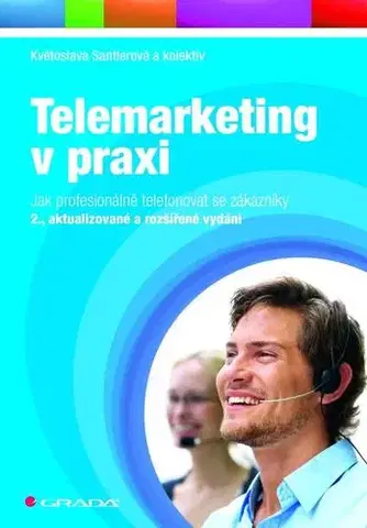 Odborná a náučná literatúra - ostatné Telemarketing v praxi - Kolektív autorov,Květoslava Santlerová