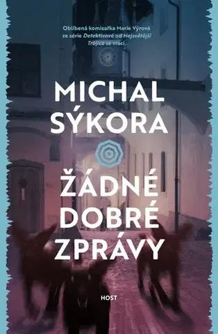 Detektívky, trilery, horory Žádné dobré zprávy - Michal Sýkora