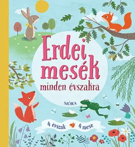 Rozprávky Erdei mesék minden évszakra
