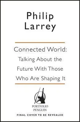 Odborná a náučná literatúra - ostatné Connected World - Father Philip Larrey