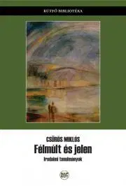 Literárna veda, jazykoveda Félmúlt és jelen - Csűrös Miklós