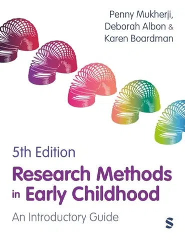 Učebnice, slovníky Research Methods in Early Childhood - Deborah Albon,Penny Mukherji,Karen Boardman